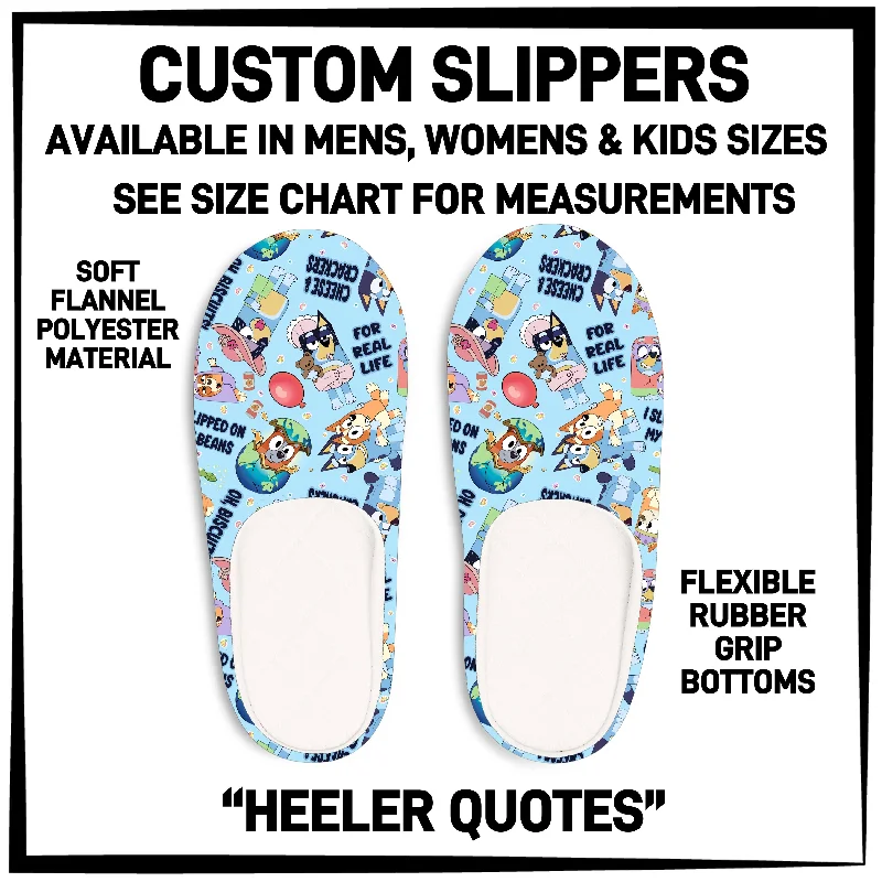 SL1P - Heeler Quotes Custom Slippers - Preorder ETA: Mid-Oct